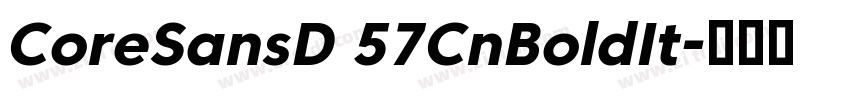 CoreSansD 57CnBoldIt字体转换